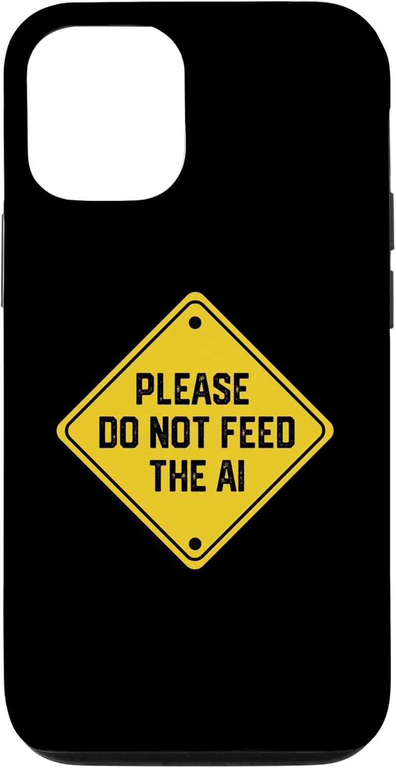 iPhone 12/12 Pro Please Do Not Feed the AI Case - Image 2