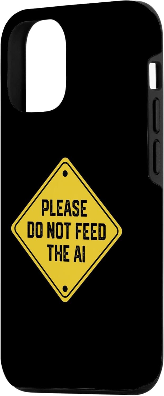 iPhone 12/12 Pro Please Do Not Feed the AI Case - Image 3