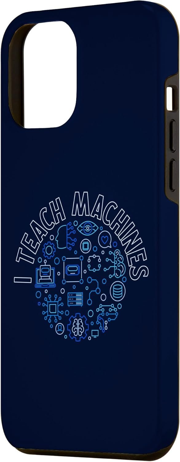 iPhone 15 Plus I Teach Machines - Machine Learning ML Computer Science AI Case - Image 3