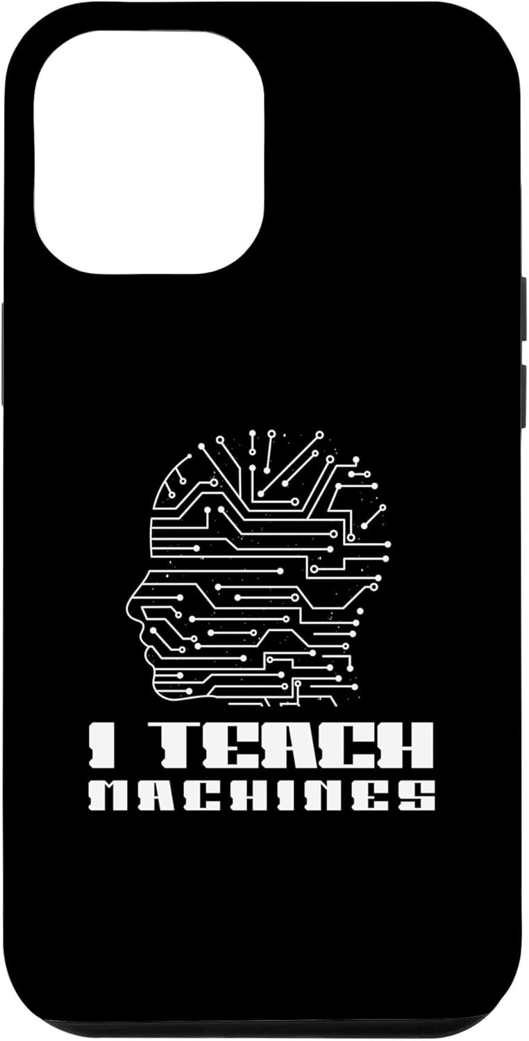 iPhone 13 Pro Max I Teach Machines Artificial Intelligence Prompt Ai Case - Image 2