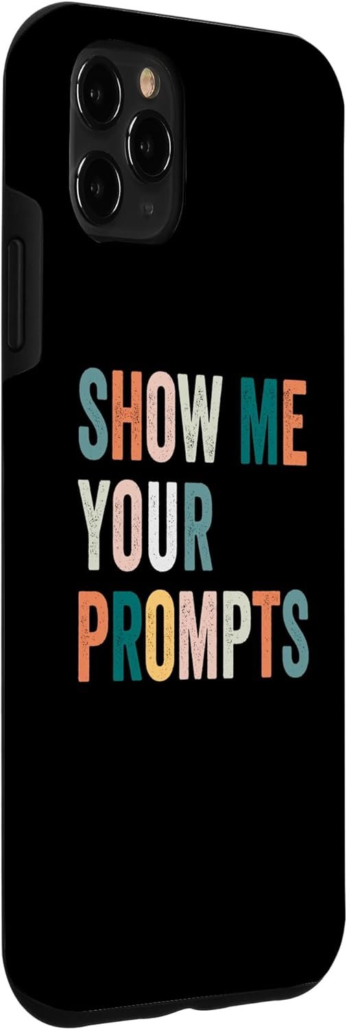 iPhone 11 Pro Max Show me your prompts artificial intelligence ai Case - Image 4