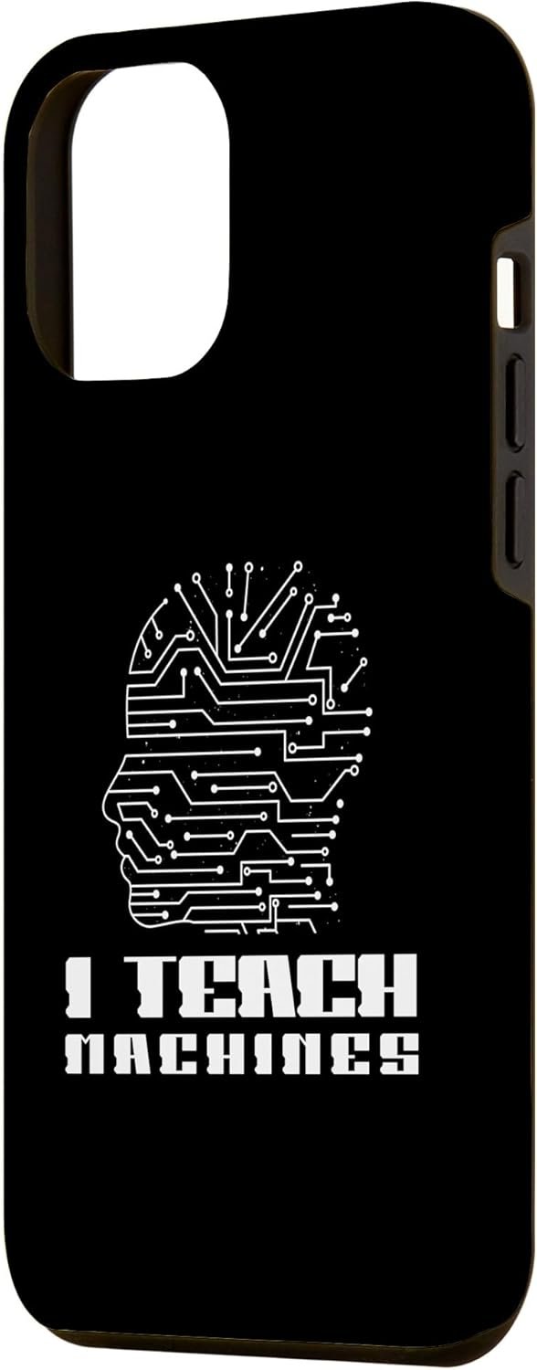 iPhone 13 Pro Max I Teach Machines Artificial Intelligence Prompt Ai Case - Image 3
