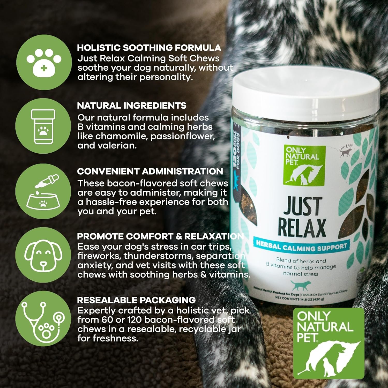 Only Natural Pet - Just Relax Herbal Calming Soft Chews for Dogs | Natural Anxiety Relief Treats, Premium Dog Relaxation Aid, Stress and Anxiety Relief Supplement - Bacon Flavor - 120 Soft Chews - Image 4